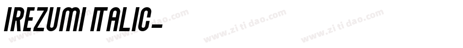 Irezumi Italic字体转换